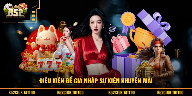 Điều kiện để gia nhập sự kiện khuyến mãi