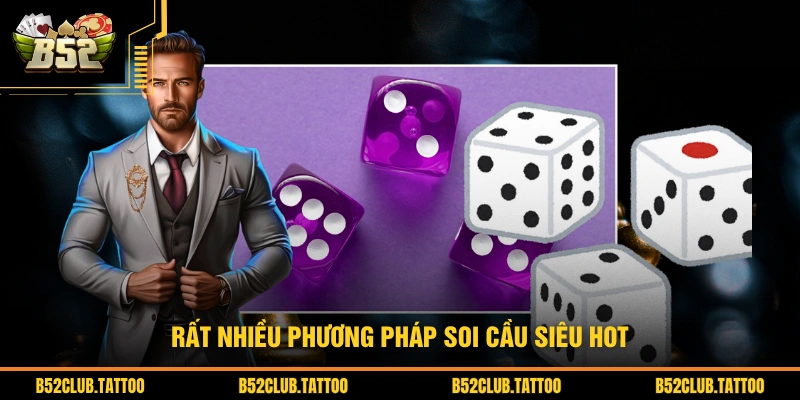 Rất nhiều phương pháp soi cầu siêu hot
