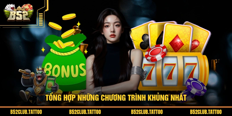 Tổng hợp những chương trình khủng nhất